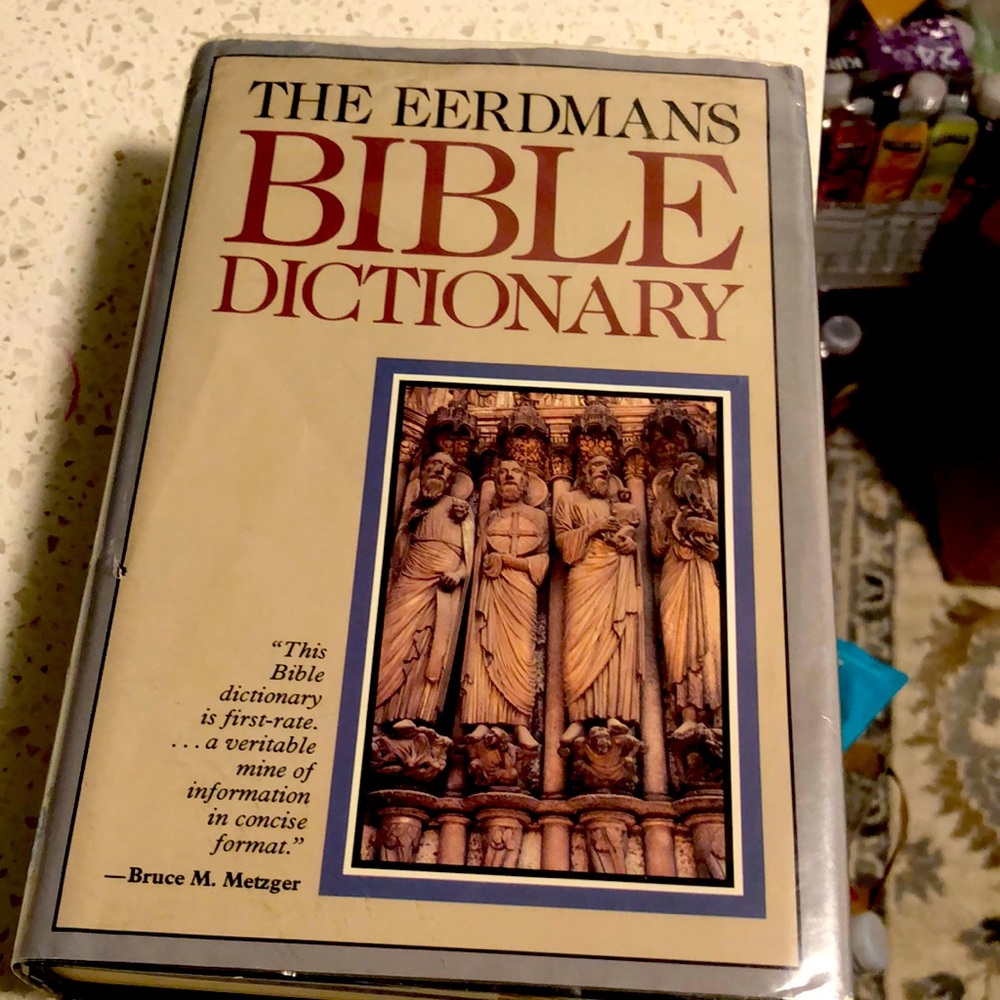 The Eerdman’s Bible Dictionary By Bruce M. Metzger 1987